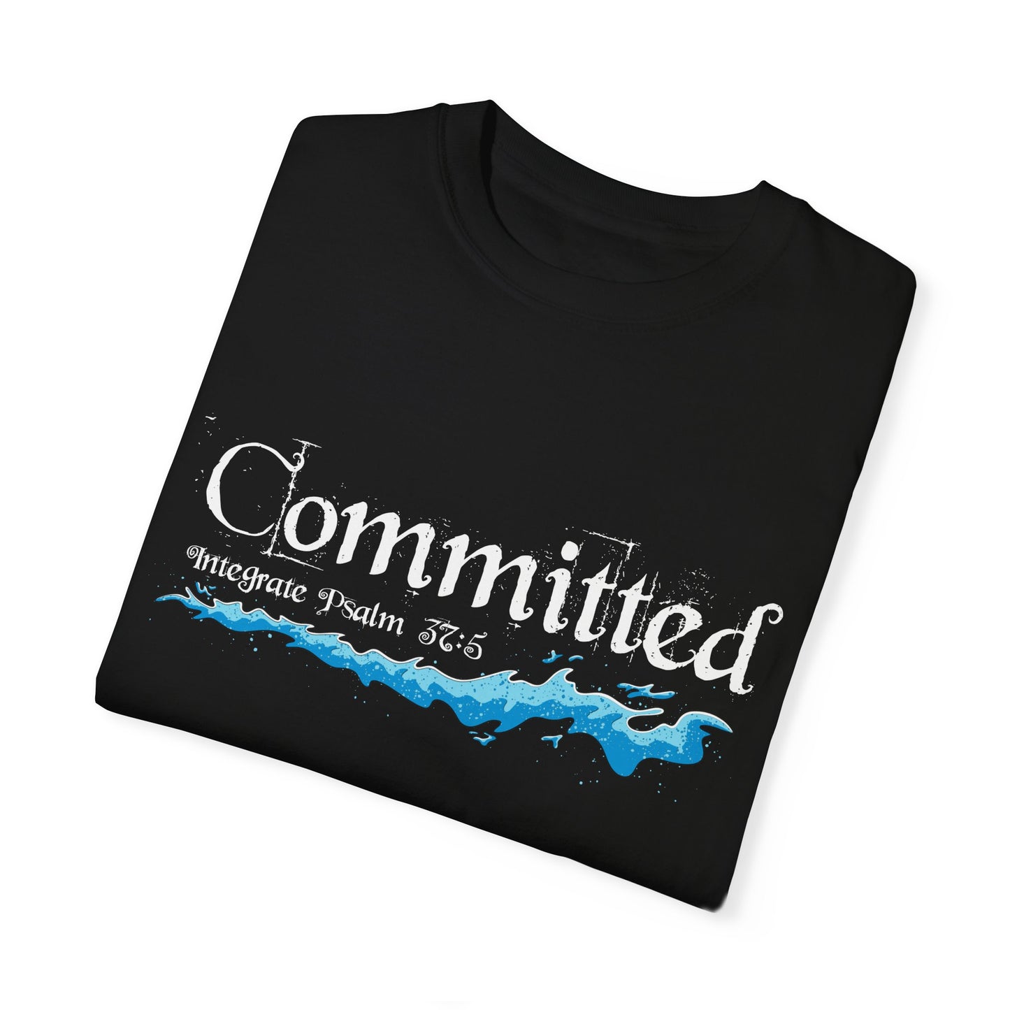 Committed Baptised Shirt White Text