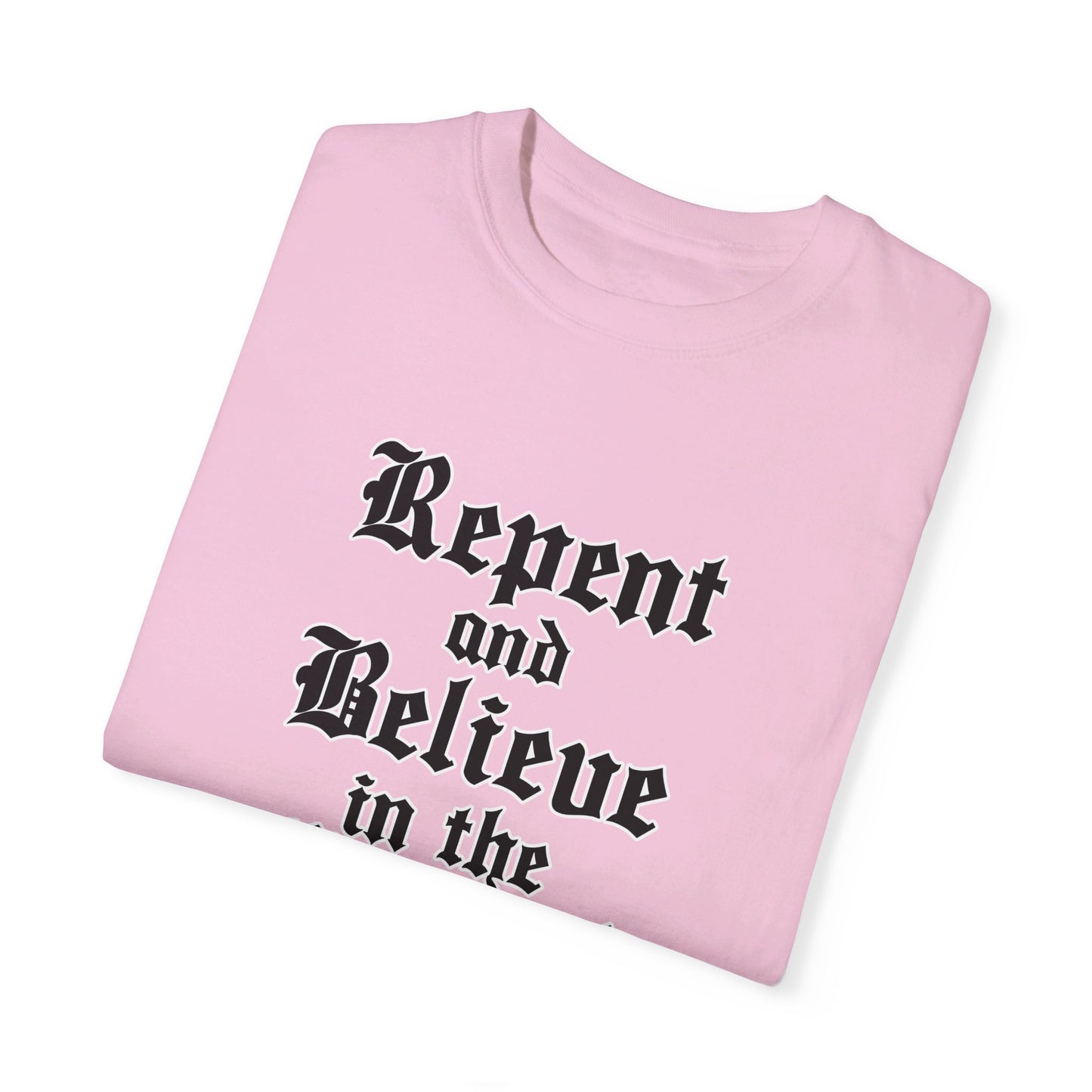 Repent & Believe in the Gospel Shirt