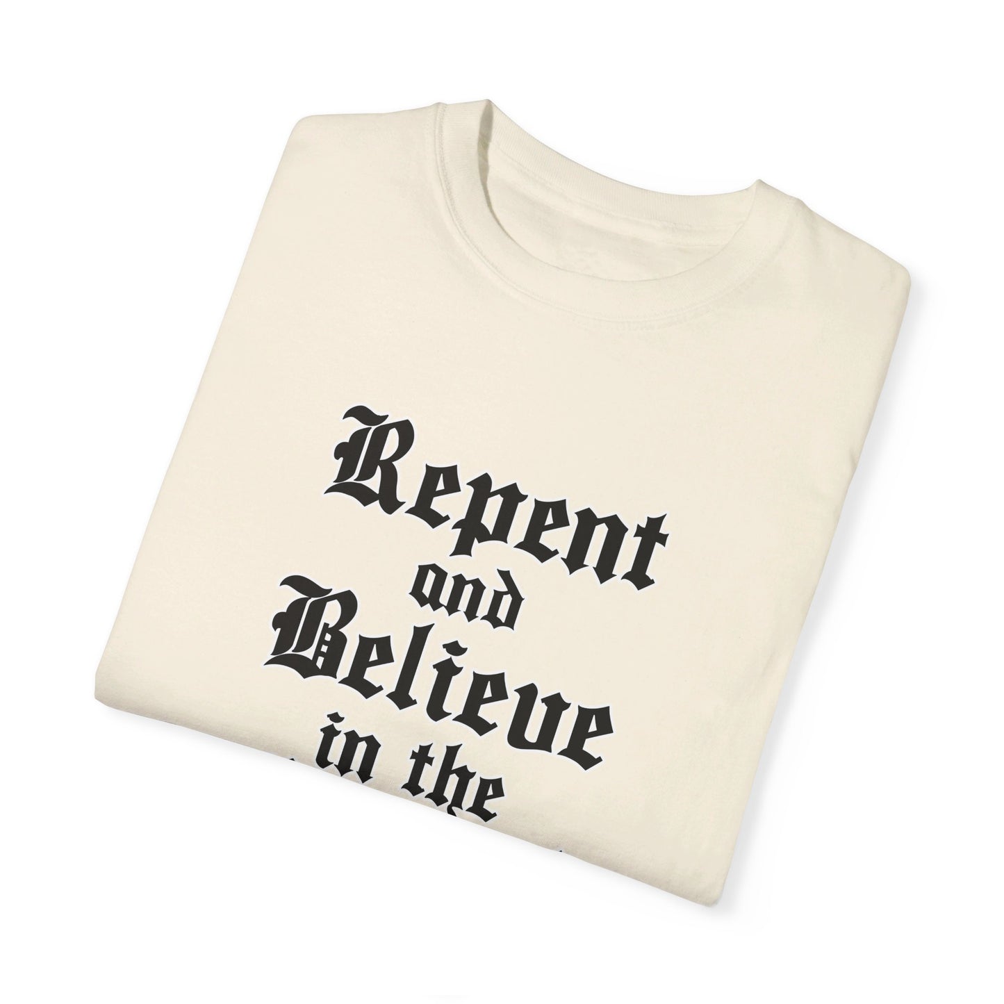 Repent & Believe in the Gospel Shirt