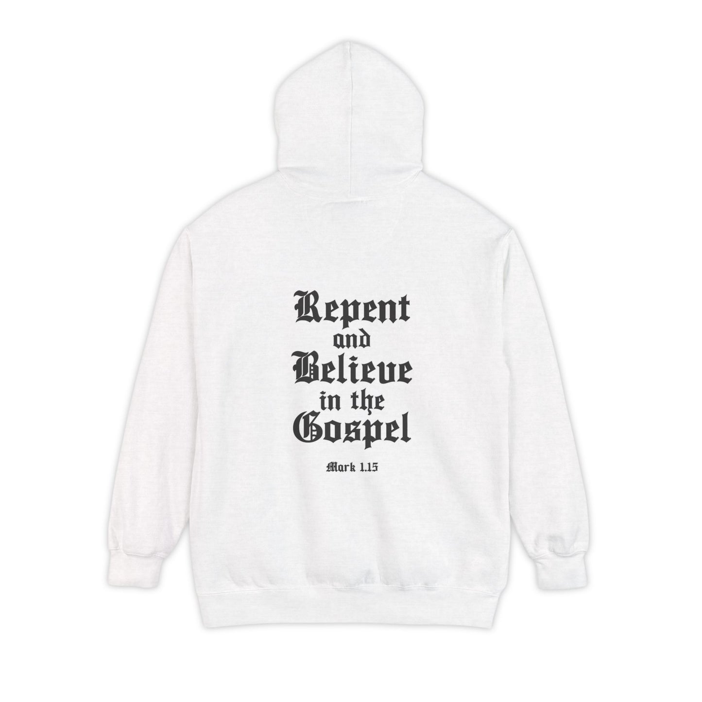 Repent Believe in the Gospel Hoodie