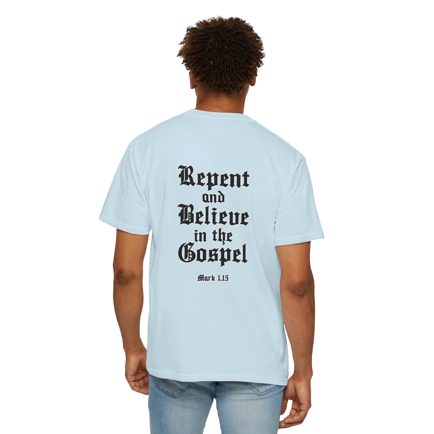 Repent and Believe in the Gospel Shirt