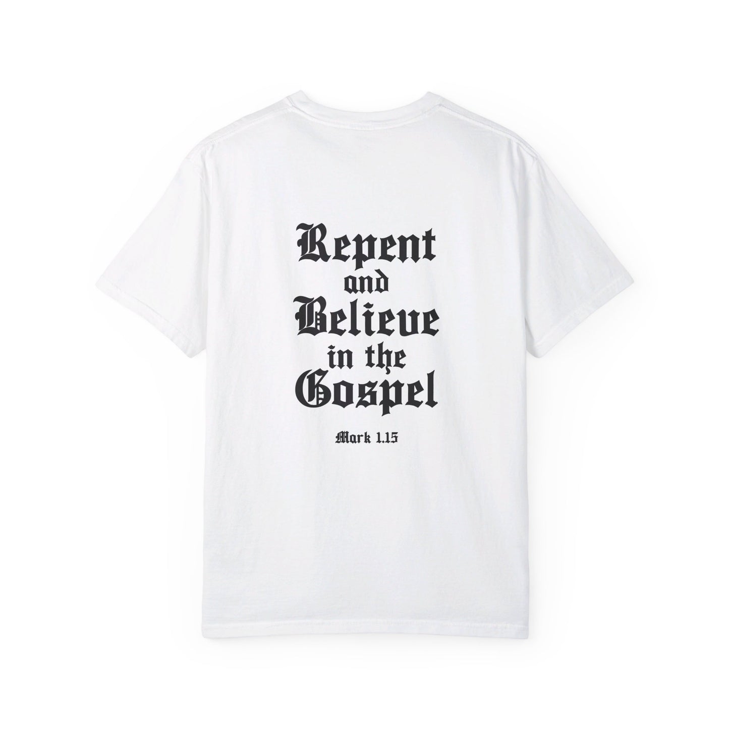 Repent Believe in the Gospel Shirt