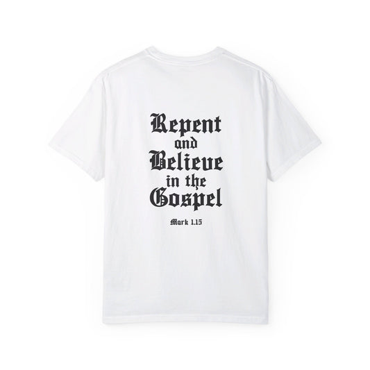 Repent and Believe in the Gospel Shirt