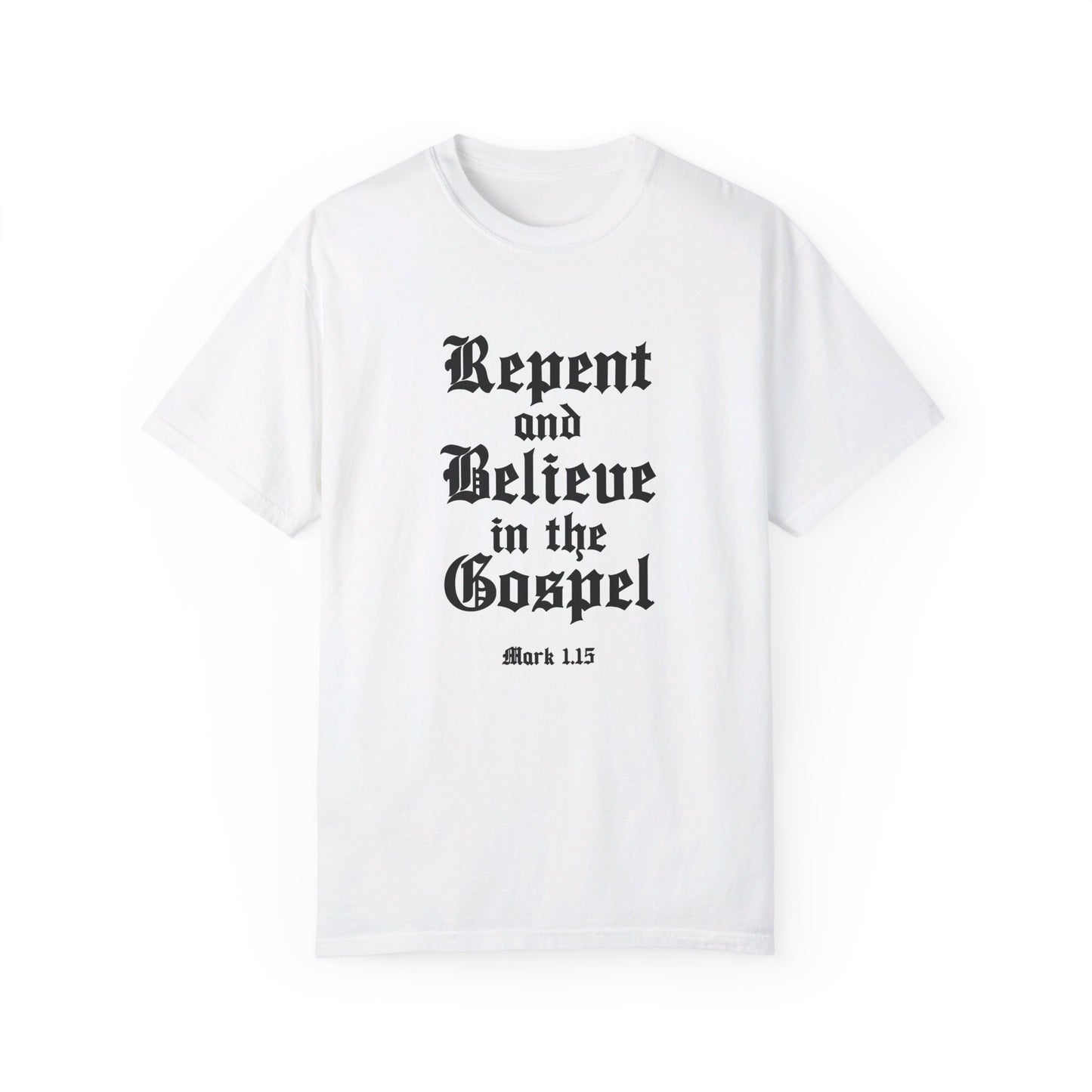 Repent & Believe in the Gospel Shirt